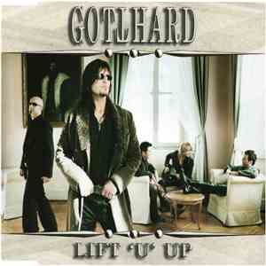 Gotthard - Lift 'U' Up