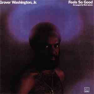Grover Washington, Jr. - Feels So Good