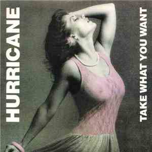 Hurricane  - Take What You Want