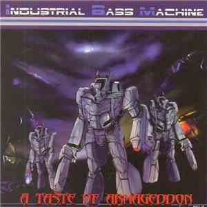 Industrial Bass Machine - A Taste Of Armageddon