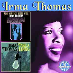Irma Thomas - Wish Someone Would Care/Take A Look