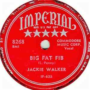 Jackie Walker - Big Fat Fib / Little Bit Too Little