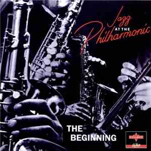 Jazz At The Philharmonic - The Beginning