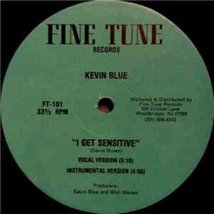 Kevin Blue - I Get Sensitive