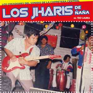 Los Jharis De Ñaña - Los Creadores Del Sonido De La Carretera Central