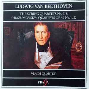 Ludwig van Beethoven, Vlach Quartet - The String Quartets Op.19 No. 7, 8 («Razumovsky» Quartets Op.59 No.1, 2)
