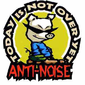 Noise  - Today Is Not Over Yet