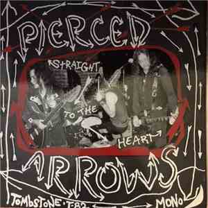 Pierced Arrows - Straight To The Heart