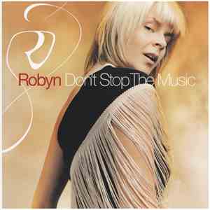 Robyn - Don't Stop The Music
