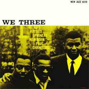 Roy Haynes With Phineas Newborn | Paul Chambers  - We Three