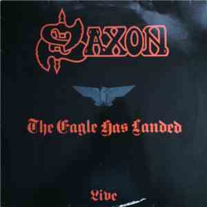 Saxon - The Eagle Has Landed (Live)