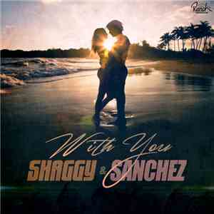Shaggy & Sanchez - With You