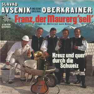 Slavko Avsenik Und Seine Original Oberkrainer - Franz, Der Maurerg'sell' /  ...