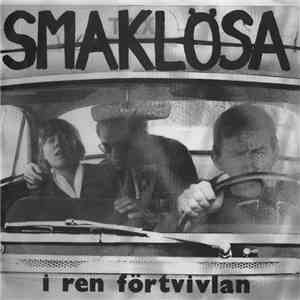Smaklösa - I Ren Förtvivlan