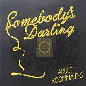 Somebody's Darling  - Adult Roommates