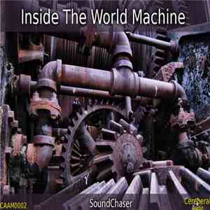 SoundChaser  - Inside The World Machine
