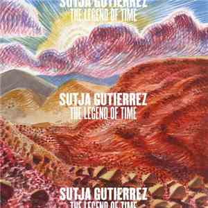 Sutja Gutierrez - The Legend Of Time