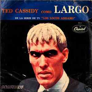 Ted Cassidy - Largo