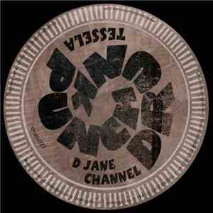 Tessela - D Jane / Channel