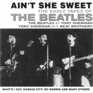 The Beatles / The Beatles With Tony Sheridan / Tony Sheridan And The Beat B ...