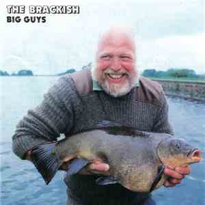 The Brackish - Big Guys
