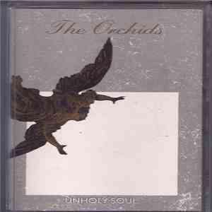 The Orchids  - Unholy Soul