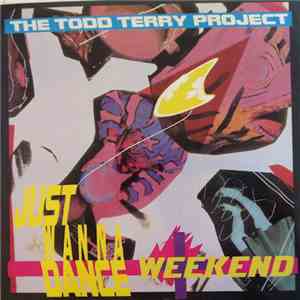 The Todd Terry Project - Weekend / Just Wanna Dance