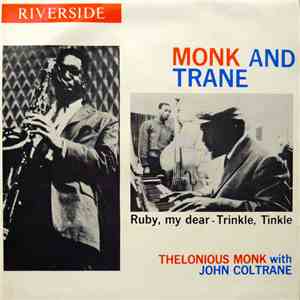 Thelonious Monk With John Coltrane - Ruby, My Dear - Monk And Trane