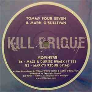 Tommy Four Seven & Mark O'Sullivan - Nowhere