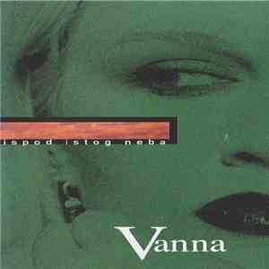 Vanna  - Ispod Istog Neba