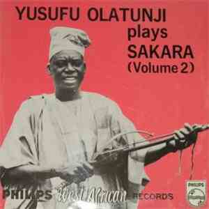Yusufu Olatunji And His Group - Yusufu Olatunji Plays Sakara (Volume 2)