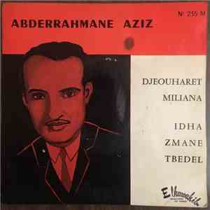Abderrahmane Aziz - Djeouharet Miliana / Idha Zmane Tbedel