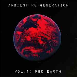 Ambient RE-GENERATION - Vol. 1: Red Earth