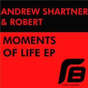 Andrew Shartner & Robert - Moments Of Life EP