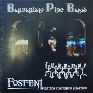 Barbarian Pipe Band - Fosfeni - Spiritica Fosfenica Sonatica