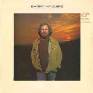 Barry McGuire - Have You Heard