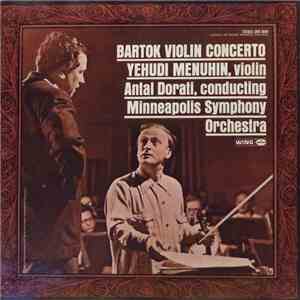 Bartok - Yehudi Menuhin , Violin Antal Dorati , Conducting Minneapolis Symp ...
