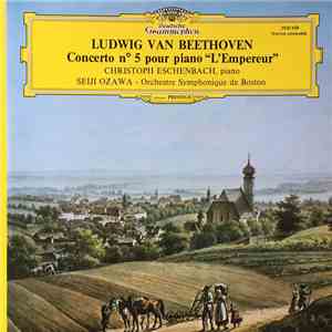 Beethoven - Christoph Eschenbach - Orchestre Symphonique De Boston · Seiji Ozawa - Concerto N°5 Pour Piano Et Orchestre 