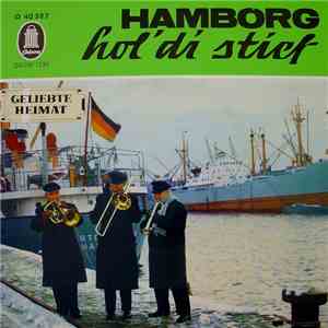 Bernhard Jakschtat / Guschi Riek / Die Singenden Schauerleute / Hamborger Pankoken Kapelle - Hamborg Hol' Di Stief - Around The Reeperbahn