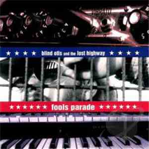 Blind Otis And The Lost Highways - Fools Parade