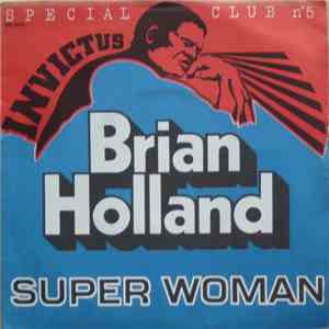 Brian Holland - Super Woman (You Ain't No Ordinary Woman) / Let's Get Together