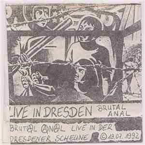 Brutal Anal - Live In Dresden