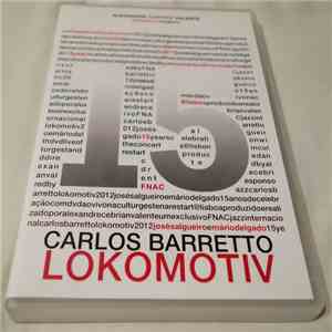 Carlos Barretto Lokomotiv - 15 Anos De Celebração / 15 Years Of Celebration