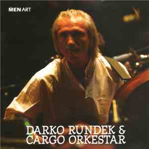 Darko Rundek & Cargo Orkestar - Zvuk Oluje