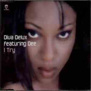 Diva Delux Featuring Dee - I Try