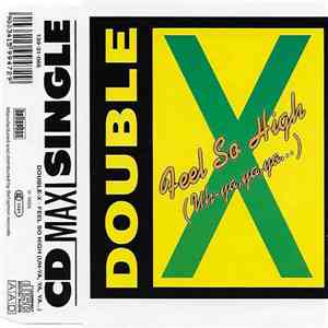 Double-X - Feel So High (Uh-Ya, Ya, Ya...)