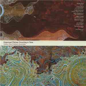 Duane Pitre / Pilotram Ensemble - Organized Pitches Occurring In Time