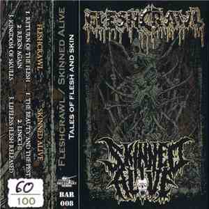 Fleshcrawl / Skinned Alive  - Tales Of Flesh And Skin