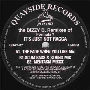 Formula 7 - It's Just Not Ragga (The Bizzy B Remixes)