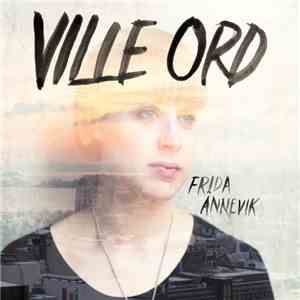Frida Ånnevik - Ville Ord